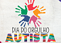 Dia do Orgulho Autista